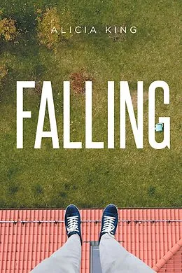 E-Book (epub) Falling von Alicia King