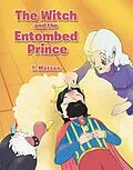 E-Book (epub) The Witch and the Entombed Prince von T. Matson