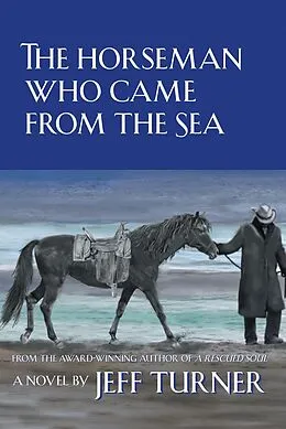 E-Book (epub) The Horseman Who Came from the Sea von Jeff Turner