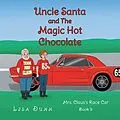E-Book (epub) Uncle Santa and The Magic Hot Chocolate von Lisa Dunn