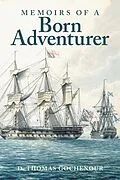 E-Book (epub) Memoirs of a Born Adventurer von D. Thomas Gochenour