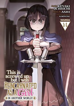 Couverture cartonnée This Is Screwed Up, but I Was Reincarnated as a GIRL in Another World! (Manga) Vol. 14 de Ashi, Keyaki Uchiuchi, Kaoming