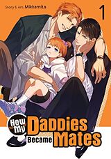 Couverture cartonnée How My Daddies Became Mates Vol. 1 de Mikkamita