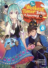 Kartonierter Einband The Weakest Tamer Began a Journey to Pick Up Trash (Light Novel) Vol. 8 von Honobonoru500, Nama