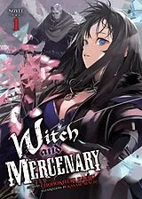 Broschiert Witch and Mercenary (Light Novel) Vol. 1 von Chohokiteki Kaeru