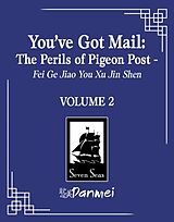 Couverture cartonnée You've Got Mail: The Perils of Pigeon Post - Fei Ge Jiao You Xu Jin Shen (Novel) Vol. 2 de Blackegg