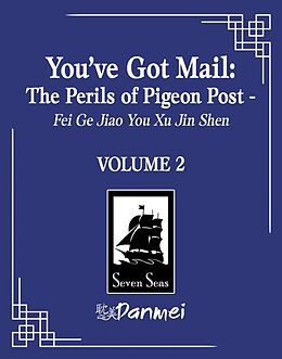 Couverture cartonnée You've Got Mail: The Perils of Pigeon Post - Fei Ge Jiao You Xu Jin Shen (Novel) Vol. 2 de Blackegg