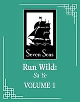 Kartonierter Einband (Kt) Run Wild: Sa Ye (Novel) Vol. 1 von Wu Zhe, Ding Yue Rong, Tayue Jin