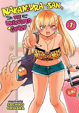 Couverture cartonnée Nakamura-san, the Uninvited Gyaru Vol. 1 de Sachiko Orihara