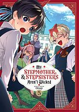 Couverture cartonnée My Stepmother and Stepsisters Aren't Wicked Vol. 5 de Otsuji