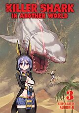 Couverture cartonnée Killer Shark in Another World Vol. 3 de Kuboken