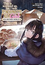 Couverture cartonnée This Is Screwed Up, but I Was Reincarnated as a GIRL in Another World! (Manga) Vol. 15 de Ashi, Keyaki Uchiuchi, Kaoming