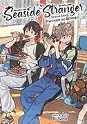 Kartonierter Einband Seaside Stranger Vol. 7: Harukaze no Étranger von Kii Kanna