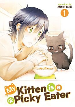 Couverture cartonnée My Kitten is a Picky Eater Vol. 1 de Migiri Miki