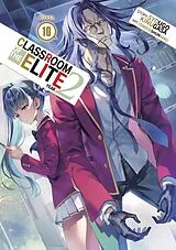 Kartonierter Einband Classroom of the Elite: Year 2 (Light Novel) Vol. 10 von Syougo Kinugasa, Tomoseshunsaku