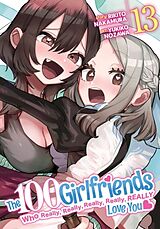 Couverture cartonnée The 100 Girlfriends Who Really, Really, Really, Really, Really Love You Vol. 13 de Rikito Nakamura, Yukiko Nozawa