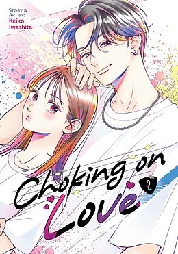 Couverture cartonnée Choking on Love Vol. 2 de Keiko Iwashita