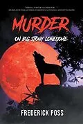 E-Book (epub) MURDER On Big Stony Lonesome von Frederick Poss