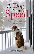 E-Book (epub) A Dog Named Speed von Larry Fitzgerald
