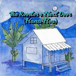 E-Book (epub) The Roosters Next Door (Hana Hou) von Jeri Lu Heen