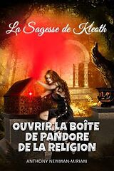 eBook (epub) Ouvrir la Boîte de Pandore de la Religion de Anthony Newman-Miriam