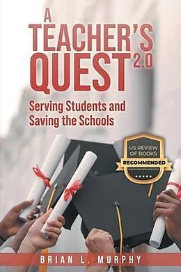 E-Book (epub) A Teachers Quest 2.0 Serving Students and Saving the Schools von Brian Murphy