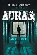 E-Book (epub) Auras; A Story of Love von Brian Murphy