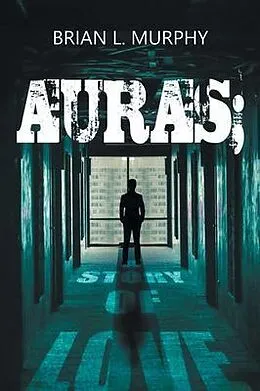 E-Book (epub) Auras; A Story of Love von Brian Murphy