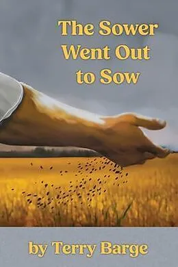 E-Book (epub) The Sower Went Out to Sow von Terry Barge