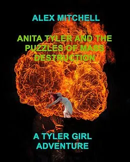 E-Book (epub) Anita Tyler and the Puzzles of Mass Destruction von Alex Mitchell