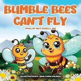 E-Book (epub) Bumble Bees Can't Fly von Philip Mitchell