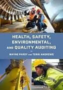 Livre Relié Health, Safety, Environmental, and Quality Auditing de Wayne Pardy, Terri Andrews