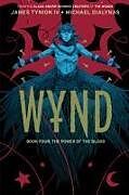 Kartonierter Einband Wynd Book Four: The Power of the Blood von James Tynion IV, Michael Dialynas