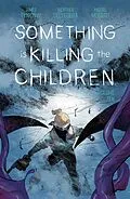 E-Book (epub) Something is Killing the Children Vol. 10 von James Tynion Iv
