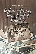 E-Book (epub) Where Are My Friends and Family? von Michael Morgan