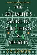 E-Book (epub) The Socialite's Guide to Sleuthing and Secrets von S. K. Golden