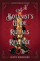 Livre Relié A Botanist's Guide to Rituals and Revenge de Kate Khavari