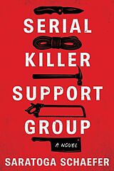 Livre Relié Serial Killer Support Group de Saratoga Schaefer