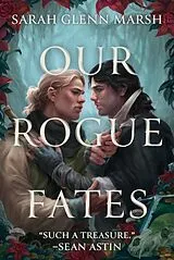 Kartonierter Einband Our Rogue Fates von Sarah Glenn Marsh