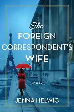 E-Book (epub) The Foreign Correspondent's Wife von Jenna Helwig