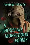 E-Book (epub) A Thousand Monstrous Forms von Saratoga Schaefer
