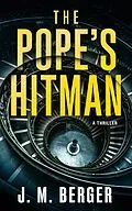 E-Book (epub) The Pope's Hitman von J. M. Berger
