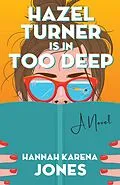 E-Book (epub) Hazel Turner Is In Too Deep von Hannah Karena Jones