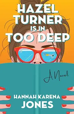 E-Book (epub) Hazel Turner Is In Too Deep von Hannah Karena Jones
