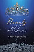 E-Book (epub) Beauty for Ashes von Emma Leigh Levine