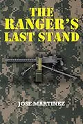 E-Book (epub) The Ranger's Last Stand von Jose Martinez