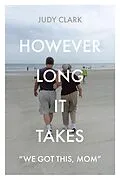 E-Book (epub) However Long It Takes von Judy Clark