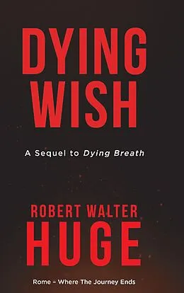 E-Book (epub) Dying Wish von Robert Walter Huge