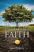 E-Book (epub) Mustard Seed Faith To Unshakable Faith von Christine Bailey