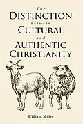 E-Book (epub) The Distinction between Cultural and Authentic Christianity von William Miller